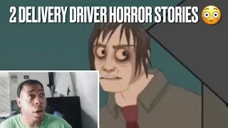 2 Scary Delivery Driver Horror Stories