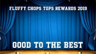 Fluffy Chops Tops Rewards 2019 Best FC Played Games