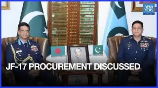 JF-17 Purchase Talks Held Between Pakistani, Bangladeshi Air Chiefs | Dawn News English