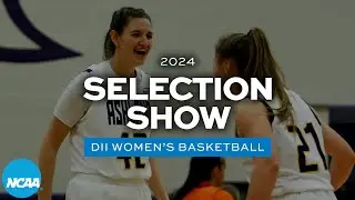 2024 NCAA DII women's basketball championship selection show