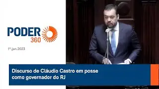 Discurso de Cl&aacute;udio Castro em posse como governador do RJ