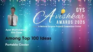 34 - Among Top 100 Ideas &mdash; GYS Avishkar Awards 2025