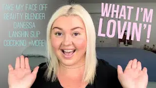 Recent Favs - products I’m loving lately and a fail!
