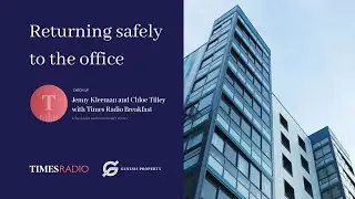 Liviu Tudor, Genesis Property - Times Radio interview about returning safely to the office