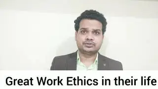 Great work Ethics in your life