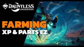 Dauntless Awakening Easy Farming Thunderdeep Drask & Weapon XP
