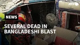 Several dead and at least 50 hurt in Bangladesh blast likely caused by gas line | AFP