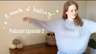A Month of Knitting. Cosy Sweaters and a knitted T-shirt