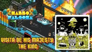 #HabboPalooza: Visita de His Majesty the King