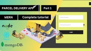 Master MERN: Build a Complete Parcel Delivery System - PART 1
