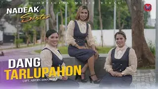 NADEAK SISTER - Dang Tarlupahon (Official music Video) Lagu Batak Terbaru 2022
