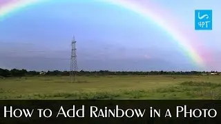 How to Add Rainbow to a Photo, Photography Post Processing Photoshop Tutorial