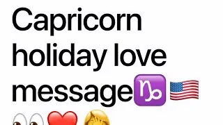 Capricorn ♑️ Holiday love message❤️🇺🇸👀🤦&zwj;♀️#Capricorn #Lovers #Relationships  #Zodiac #tarot