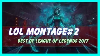Top 5 LoL Highlights Montage#2 - Pro Stream Highlights - League of Legends 2017