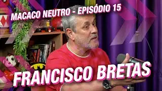 Epis&oacute;dio 15 - Francisco Bretas