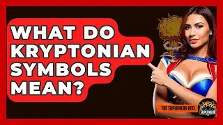What Do Kryptonian Symbols Mean? - The Superhero Reel