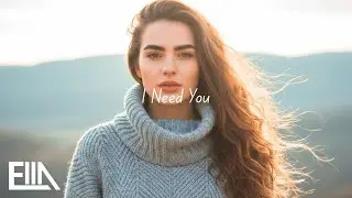 ELLA SOUL - I Need You (Original Mix) | Deep House Original Mix (Official Video)