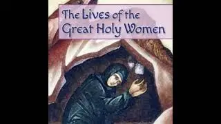 THE LIVES OF THE GREAT HOLY WOMEN