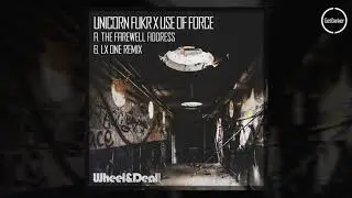 Unicorn Fukr x Use Of Force - The Farewell Address [LX One Remix]