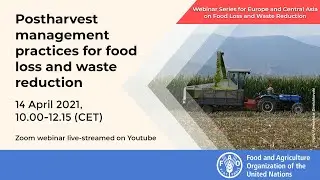 Webinar: Harvest and post-harvest practices to reduce food loss and waste