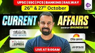 26th & 27th  Oct 2025 Current Affairs | Current Affairs Today | The Hindu Analysis by Bhunesh Sir