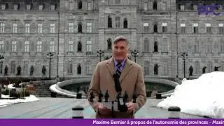 Maxime Bernier on provincial autonomy