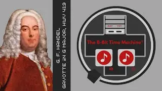 🎮 G. F. Handel - Gavotte in G Major, HWV 419 (8-Bit Remix) | Baroque Elegance in Chiptune 🎶