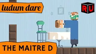 Геймплей Maitre D: абсолютный победитель Ludum Dare 35 game jam [72 часа]