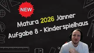 Mathematik Matura 2026 J&auml;nner  - Aufgabe 8 - Kinderspielhaus