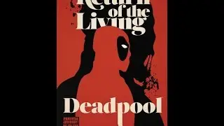 Return of the living deadpool #4 Comic Review