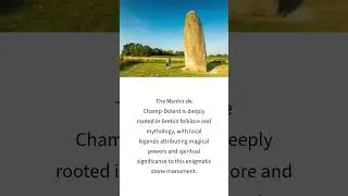 Unveiling the Mystery of the Menhir de Champ-Dolent