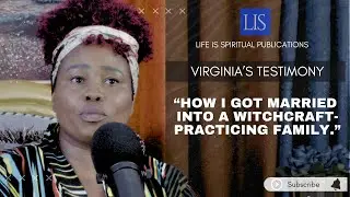 LIFE IS SPIRITUAL PRESENTS- VIRGINIA STORY - 