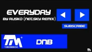 Rusko - Everyday (Netsky Remix) [HD] - DnB #1