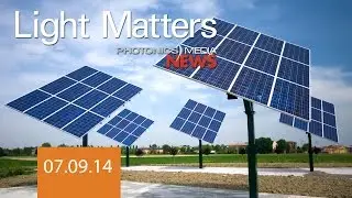 Spectroscopy & Solar Panels, Optical Fibers & UV Light - LIGHT MATTERS 07.09.2014