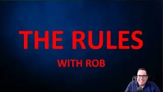 THE RULES w/Rob #2
