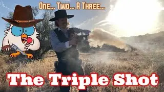 The TRIPLE SHOT With A Colt Single Action Army