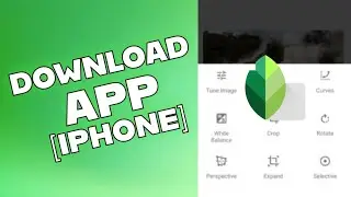 How to Download Snapseed on iPhone 2025?