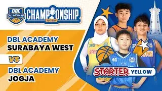 DBL ACADEMY SURABAYA WEST VS DBL ACADEMY JOGJA | STARTER YELLOW