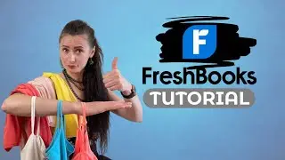 My FreshBooks Tutorial - Accounting Software for Your Business