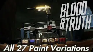 Blood & Truth All Paints and Camoflauges Showcase PSVR