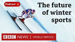Could climate change end winter sports? - The Climate Question podcast, BBC World Service