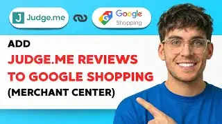 How to Add Judge.me Reviews to Google Shopping (merchant center) [2026 Full Guide]