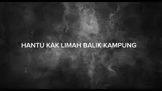 'HANTU KAK LIMAH BALIK KAMPUNG' CREATIVE WRITING 'DRAMA RADIO'