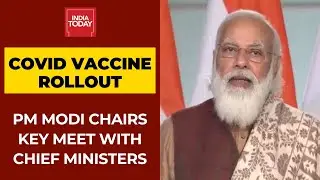 Covid Vaccine Rollout Plan: PM Modi Chairs Key Meet With Chief Ministers To Review Preparedness