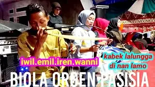 BIOLA ORGEN PASISIA‼️KABEK LALUNGGA DINAN LAMO‼️IWIL.EMIL.IREN.EANNI