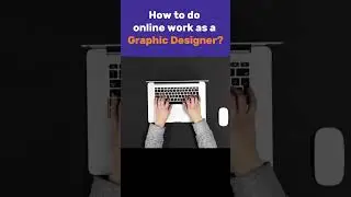 How to do online work as a Graphic Designer #graphicdesign #onlinework #freelancing #shorts