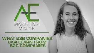 What B2B Companies Can Learn from B2C Companies
