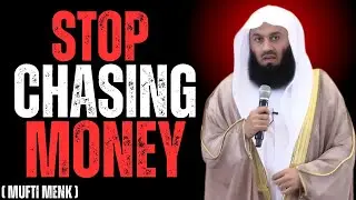 When You Stop Chasing Money, Allah Sends It To You | Mufti Menk