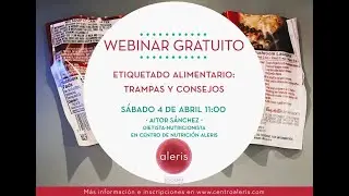Webinar Etiquetado Alimentario: Trampas y consejos (Aitor Sánchez Centro Aleris)