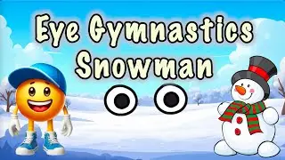 Eye gymnastics Snowman⛄️Eye Exercises⛄️Song for kids